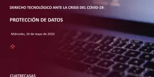 Webinar | Derecho Tecnológico ante la crisis de la COVID-19: protección datos