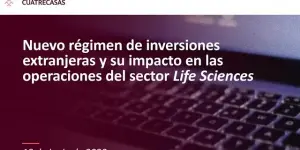 Life Sciences & Healthcare Spring Webinars | Nuevo régimen de inversiones extranjeras y su impacto en las operaciones del sector