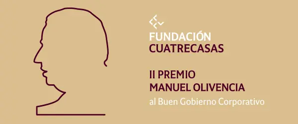 La Fundación Cuatrecasas convoca la II Edición del Premio Manuel Olivencia para reconocer las buenas prácticas en gobierno corporativo