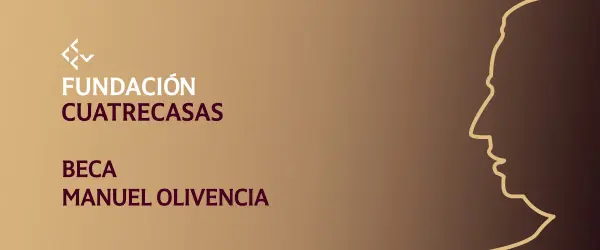 La Fundación Cuatrecasas convoca la II edición de la Beca Manuel Olivencia para estudiantes de Derecho