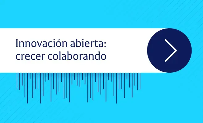  Innovando con startups Innovación abierta: crecer colaborando