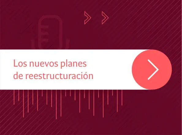  Tendencias legales | Los nuevos planes de reestructuración