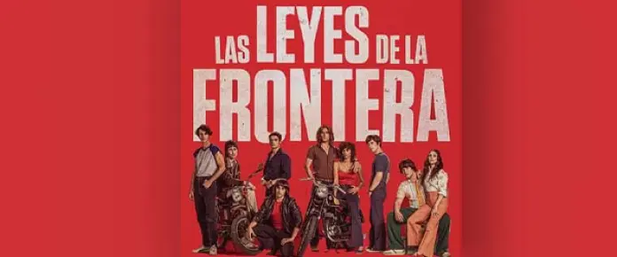 Cuatrecasas asesora a Ikiru Films y La Terraza Films en la producción de “Las leyes de la frontera”