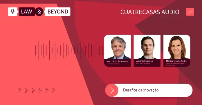 Cuatrecasas Audio Law & Beyond | Os desafios da inovação