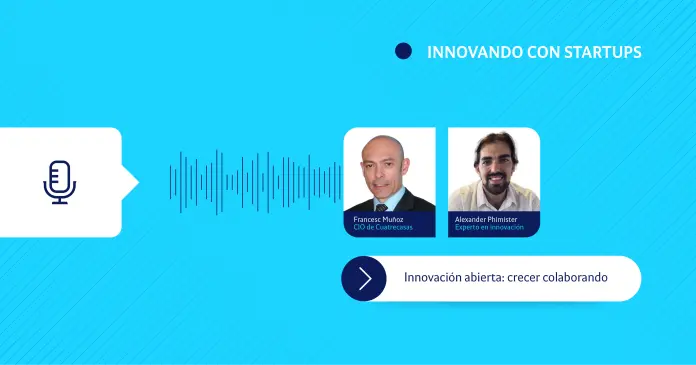 Innovando con startups Innovación abierta: crecer colaborando