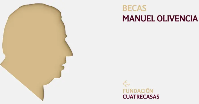 La Fundación Cuatrecasas convoca las Becas Manuel Olivencia para impulsar el talento y la excelencia