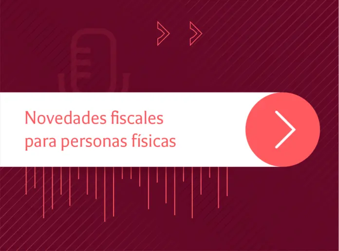 Tendencias Legales | Novedades fiscales para personas físicas: hablan las expertas