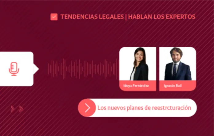 Tendencias legales | Los nuevos planes de reestructuración