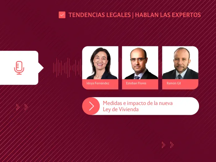 Tendencias legales | Medidas e impacto de la nueva Ley de Vivienda: hablan los expertos