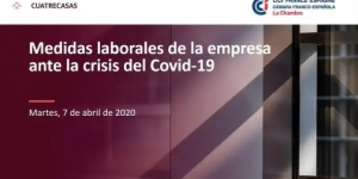 Webinar Cuatrecasas - CCI France Espagne | Medidas laborales de la empresa ante la crisis del Covid 19