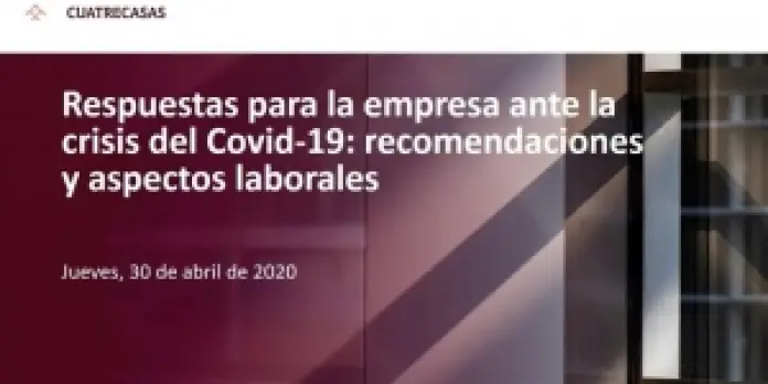 Webinar | COVID 2019. Análisis RDL 16.2020 y reanudación de la actividad productiva