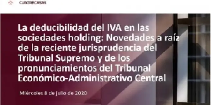 Webinar | La deducibilidad del IVA en las sociedades holding