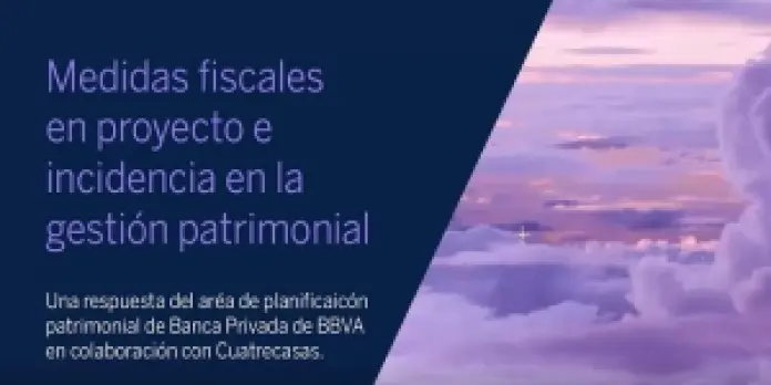 Webinar Medidas fiscales en proyecto e incidencia en la gestión patrimonial