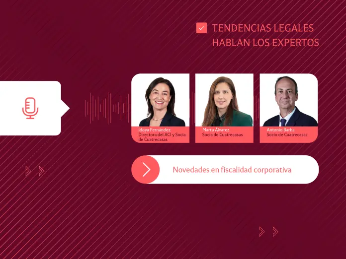 Tendencias Legales │ Novedades en fiscalidad corporativa