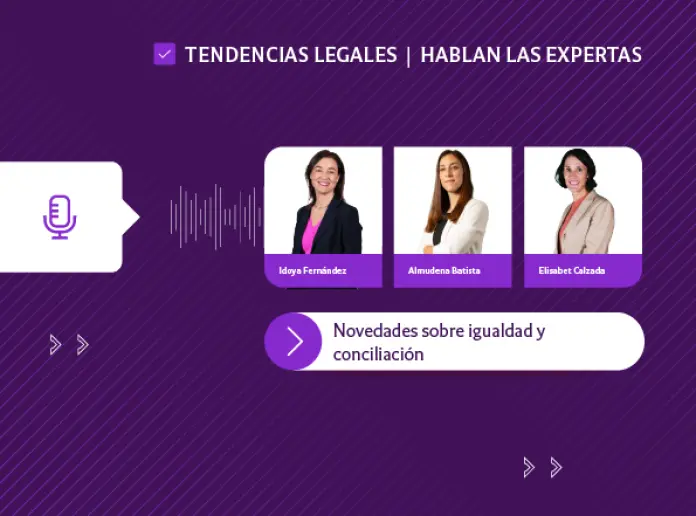 Tendencias legales | Novedades sobre igualdad y conciliación: hablan las expertas