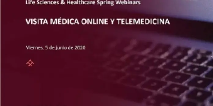 Life Sciences & Healthcare Spring Webinars: Visita médica online y telemedicina